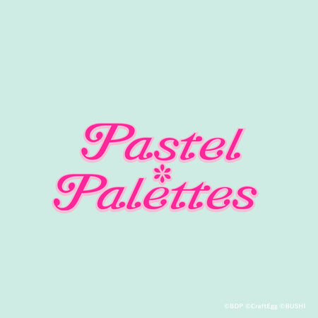 Pastel＊Palettes