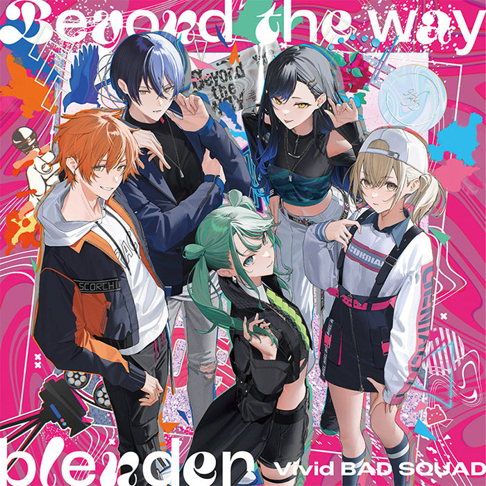 Vivid BAD SQUAD 9th Single「Beyond the way/blender」