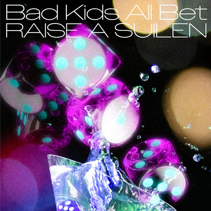 RAISE A SUILEN 12th Single「Bad Kids All Bet」【通常盤】