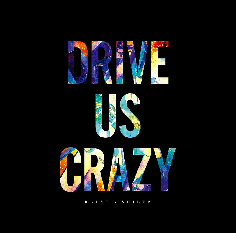 RAISE A SUILEN 4th Single「DRIVE US CRAZY」【Blu-ray付生産限定盤】