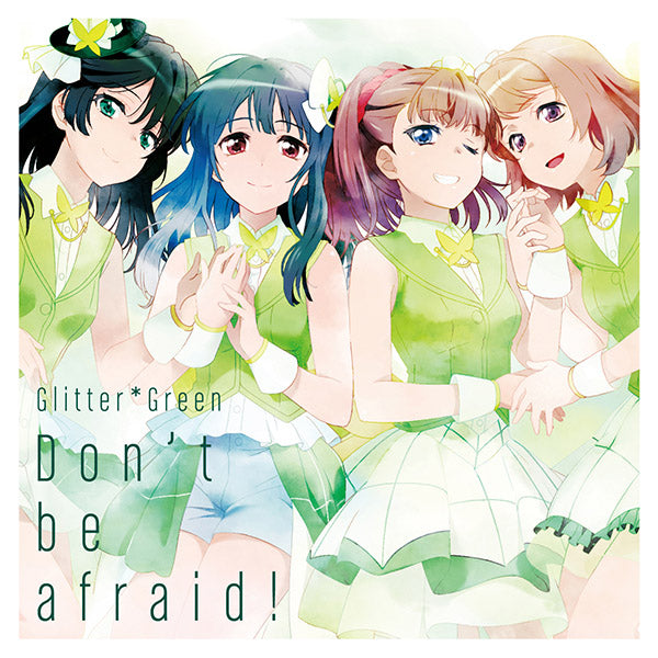 Glitter*Green 1st Single「Don't be afraid!」【Blu-ray付生産限定盤】