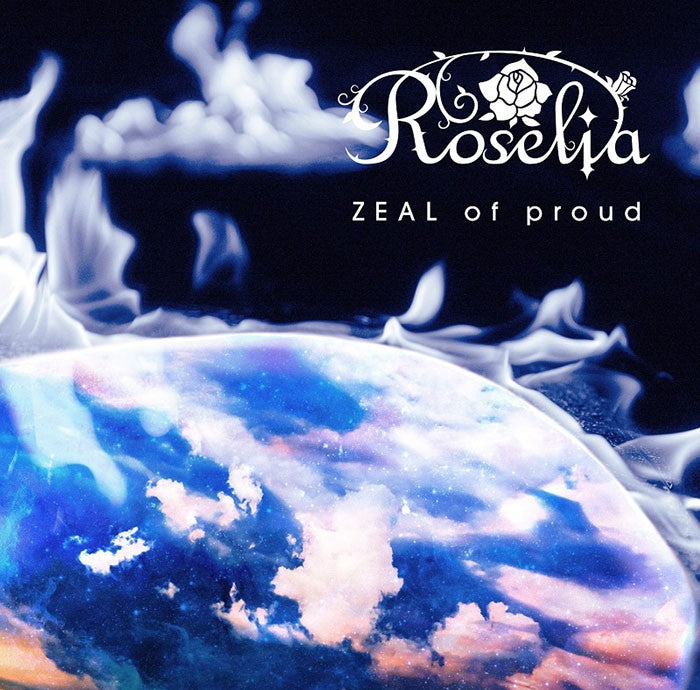 Roselia 11th Single「ZEAL of proud」【通常盤】