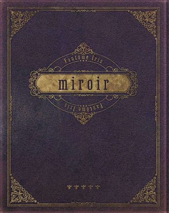 Fantôme Iris 1st Album 「miroir」【Blu-ray付生産限定盤】