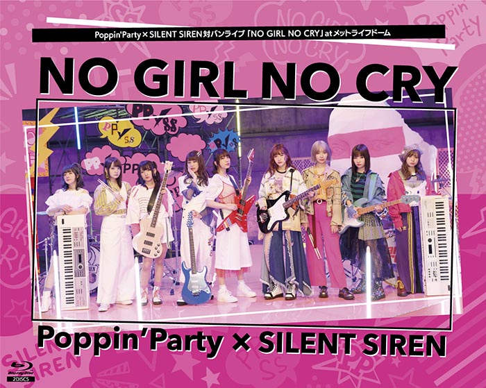 【Blu-ray】Poppin'Party×SILENT SIREN対バンライブ「NO GIRL NO CRY」atメットライフドーム