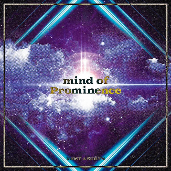 RAISE A SUILEN 6th Single「mind of Prominence」【通常盤】